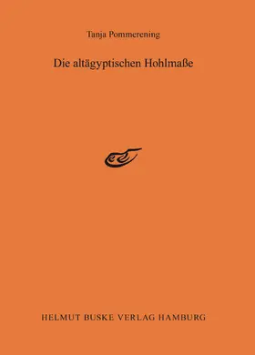 Pommerening |  Die altägyptischen Hohlmaße | Buch |  Sack Fachmedien