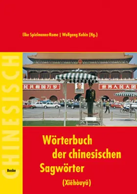 Spielmanns-Rome / Kubin |  Wörterbuch der chinesischen Sagwörter (Xiehouyu) | Buch |  Sack Fachmedien