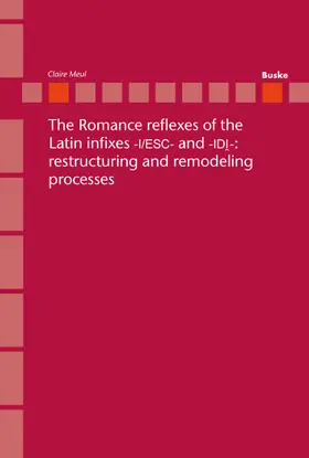Meul |  The Romance reflexes of the Latin infixes –I/ESC- and -IDI-: restructuring and remodeling processes. | eBook | Sack Fachmedien
