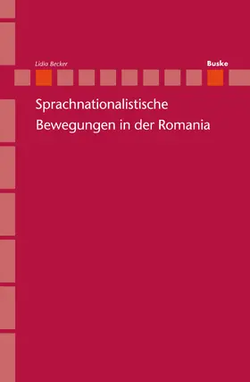 Becker |  Sprachnationalistische Bewegungen in der Romania | eBook | Sack Fachmedien