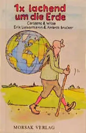 Liebermann / Brucker |  1x lachend um die Erde | Buch |  Sack Fachmedien