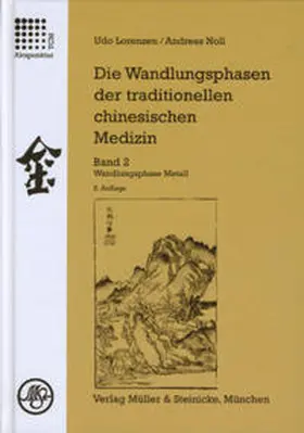 Lorenzen / Noll |  Die Wandlungsphasen 2 der traditionellen chinesichen Medizin | Buch |  Sack Fachmedien