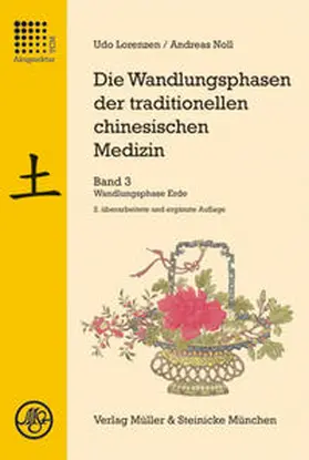 Lorenzen / Noll |  Die Wandlungsphasen der traditionellen chinesischen Medizin 3 | Buch |  Sack Fachmedien