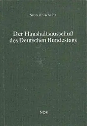 Hölscheidt |  Der Haushaltsausschuss des Deutschen Bundestags | Buch |  Sack Fachmedien