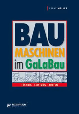 Müller / Patzer Verlag |  Baumaschinen im GaLaBau | Buch |  Sack Fachmedien