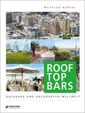 Köhler / Patzer Verlag |  Rooftop Bars | Buch |  Sack Fachmedien