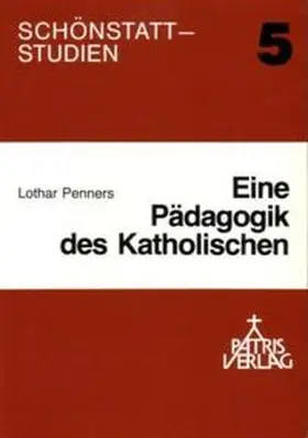 Penners |  Eine Pädagogik des Katholischen | Buch |  Sack Fachmedien