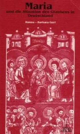 Gerl |  Maria und die Situation des Glaubens in Deutschland | Buch |  Sack Fachmedien