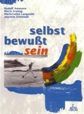 Ammann / Freitag / Langwald |  selbst - bewusst - sein | Buch |  Sack Fachmedien