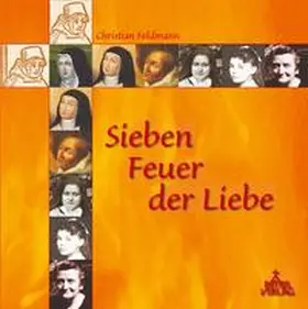 Feldmann |  Sieben Feuer der Liebe | Buch |  Sack Fachmedien