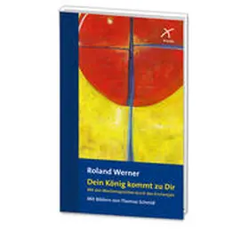 Werner |  Dein König kommt zu dir | Buch |  Sack Fachmedien
