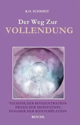 Schmidt |  Der Weg zur Vollendung | Buch |  Sack Fachmedien
