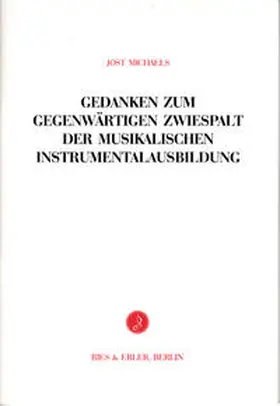 Michaels |  Gedanken zum gegenwärtigen Zwiespalt der musikalischen Instrumentalausbildung | Buch |  Sack Fachmedien