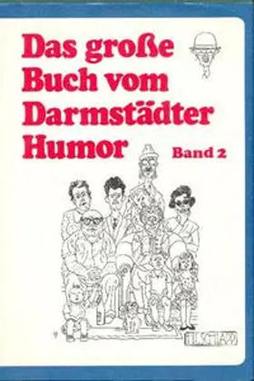 Schlapp |  Das grosse Buch vom Darmstädter Humor / Das große Buch vom Darmstädter Humor. Band 2 | Buch |  Sack Fachmedien