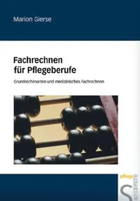 Gierse | Fachrechnen für Pflegeberufe | Buch | 978-3-87706-577-8 | sack.de