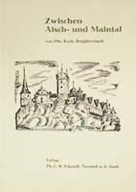 Koch |  Zwischen Aisch- und Maintal | Buch |  Sack Fachmedien