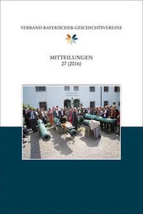 Schäfer |  Mitteilungen des Verbandes bayerischer Geschichtsvereine, Band 27 (2016) | Buch |  Sack Fachmedien