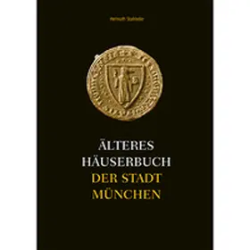 Landeshauptstadt München / Stahleder |  Älteres Häuserbuch der Stadt München, Band 3 | Buch |  Sack Fachmedien