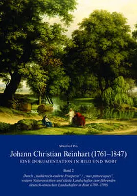 Pix |  Johann Christian Reinhart (1761 – 1847). Eine Dokumentation in Bild und Wort. Band 2 | Buch |  Sack Fachmedien
