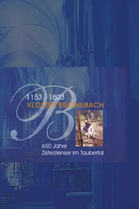 Müller |  Kloster Bronnbach 1153–1803 | Buch |  Sack Fachmedien
