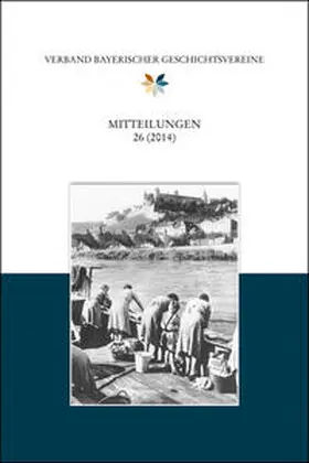 Schäfer |  Mitteilungen des Verbandes bayerischer Geschichtsvereine 26 (2014) | Buch |  Sack Fachmedien
