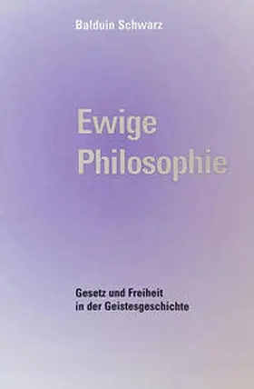 Schwarz / Bökmann |  Ewige Philosophie | Buch |  Sack Fachmedien