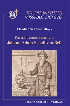 Missionswissenschaftliches Institut Sankt Augustin / Collani |  Portrait eines Jesuiten: Johann Adam Schall von Bell | Buch |  Sack Fachmedien