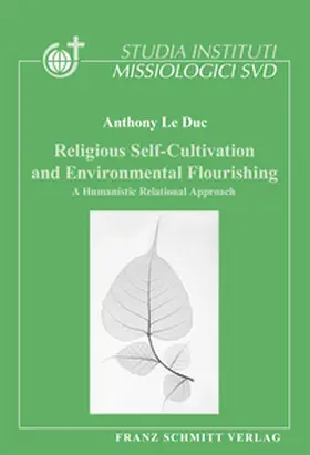 Missionswissenschaftliches Institut Sankt Augustin / Le Duc |  Religious Self-Cultivation and Environmental Flourishing | Buch |  Sack Fachmedien