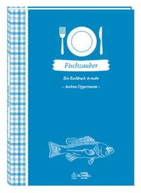 Oppermann |  Fischzauber | Buch |  Sack Fachmedien
