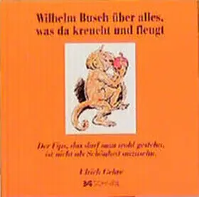 Gehre |  Wilhelm Busch über alles, was da kreucht und fleugt | Buch |  Sack Fachmedien