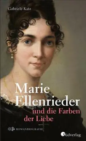 Katz |  Marie Ellenrieder und die Farben der Liebe | Buch |  Sack Fachmedien