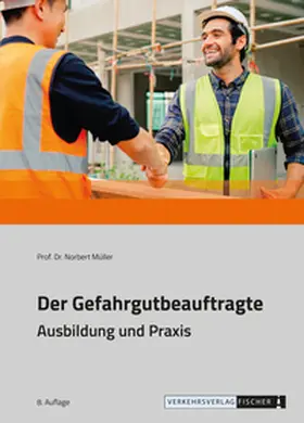 Prof. Dr. Müller |  Der Gefahrgutbeauftragte | Buch |  Sack Fachmedien