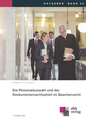 Kawik / Pflüger |  Die Personalauswahl und der Konkurrentenrechtsstreit im Beamtenrecht | Buch |  Sack Fachmedien