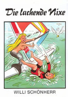Schönherr |  Die lachende Nixe | Buch |  Sack Fachmedien