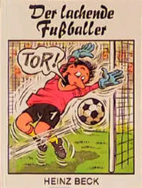 Beck |  Der lachende Fussballer | Buch |  Sack Fachmedien