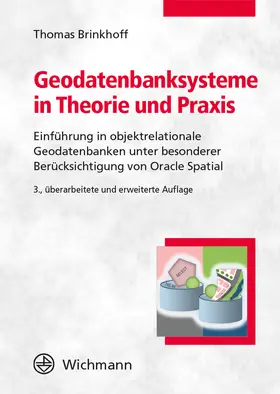 Brinkhoff | Geodatenbanksysteme in Theorie und Praxis | Buch | 978-3-87907-513-3 | sack.de