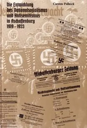 Pollnick |  Die Entwicklung des Nationalsozialismus und Antisemitismus in Aschaffenburg 1919-1933 | Buch |  Sack Fachmedien