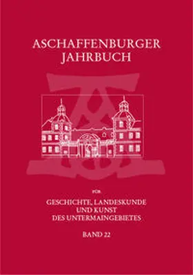Pollnick |  Aschaffenburger Jahrbuch für Geschichte, Landeskunde und Kunst des Untermaingebietes / Aschaffenburger Jahrbuch für Geschichte, Landeskunde und Kunst des Untermaingebietes Bd. 22 | Buch |  Sack Fachmedien