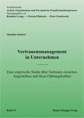 Meifert |  Vertrauensmanagement in Unternehmen: Eine empirische Studie über Vertrauen zwischen Angestellten und ihren Führungskräften | Buch |  Sack Fachmedien