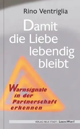 Ventriglia |  Damit die Liebe lebendig bleibt | eBook | Sack Fachmedien