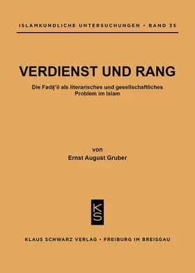 Gruber |  Verdienst und Rang : die Fa¿¿¿il als literar. u. gesellschaftl. Problem im Islam | Buch |  Sack Fachmedien
