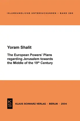 Shalit | The European Powers' Plans regarding Jerusalem towards the Middle of the 19th Century | Buch | 978-3-87997-316-3 | www2.sack.de