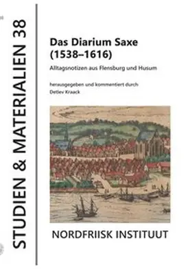 Kraack |  Das Diarium Saxe (1538-1616) | Buch |  Sack Fachmedien