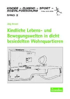 Breuer |  Kindliche Lebens- und Bewegungswelten in dicht besiedelten Wohnquartieren | Buch |  Sack Fachmedien