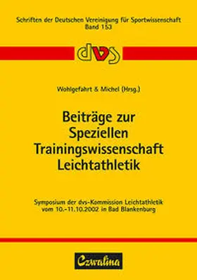 Wohlgefahrt / Michel |  Beiträge zur Speziellen Trainingswissenschaft Leichtathletik | Buch |  Sack Fachmedien