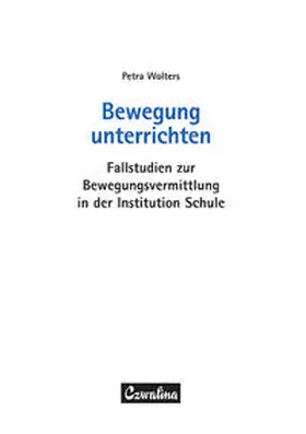 Wolters |  Bewegung unterrichten | Buch |  Sack Fachmedien