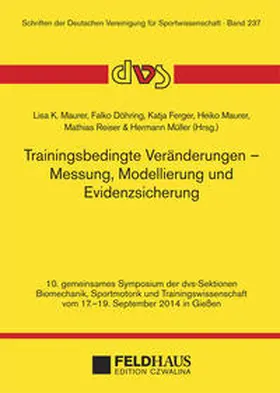 Maurer / Döhring / Ferger |  Trainingsbedingte Veränderungen - Messung, Modellierung und Evidenzsicherung | Buch |  Sack Fachmedien