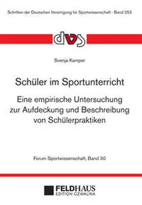 Kamper |  Schüler im Sportunterricht (Forum Sportwissenschaft 30) | Buch |  Sack Fachmedien