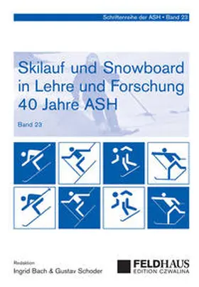  Skilauf und Snowboard in Lehre und Forschung (23) - 40 Jahre ASH | Buch |  Sack Fachmedien