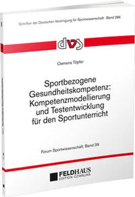 Töpfer |  Sportbezogene Gesundheitskompetenz: Kompetenzmodellierung und Testentwicklung für den Sportunterricht | Buch |  Sack Fachmedien